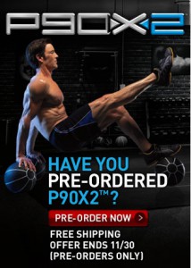 Preorder P90X2 Now